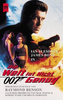 James Bond 007 - Die Welt ist nicht genug. Der Roman zum Film.