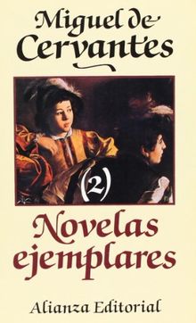 El celoso extremeño ; La ilustre fregona ; Las dos doncellas ; La señora Cornelia ; El casamiento engañoso ; El coloquio de los perros (El Libro De Bolsillo (Lb))