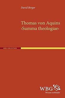 Thomas von Aquins >Summa theologiae< (Werkinterpretationen)