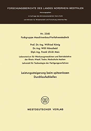 Leistungssteigerung beim spitzenlosen Durchlaufschleifen (Forschungsberichte des Landes Nordrhein-Westfalen)