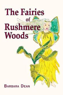 The Fairies of Rushmere Woods