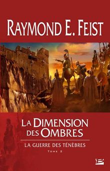 Krondor - La Guerre des ténèbres, tome 2 : La Dimension des ombres
