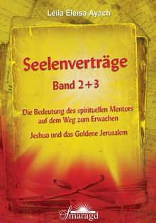 Seelenverträge Band 2 & 3 - Die Bedeutung des spirituellen Mentors auf dem Weg zum Erwachen - Jeshua und das Goldene Jerusalem