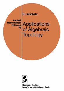 Applications of algebraic topology. Graphs and networks. The Picard-Lefschetz theory and Feynman integrals. (Applied mathematical sciences, vol.16)