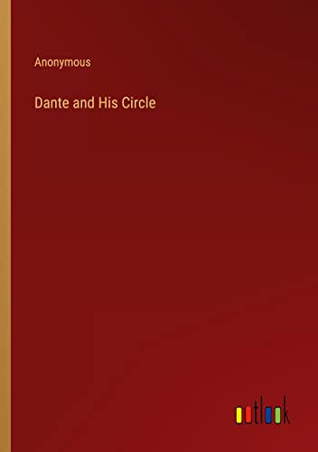 Dante and His Circle