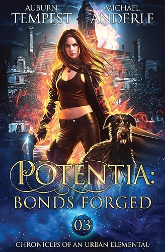 Potentia: Bonds Forged: Bonds Forged: Chronicles of an Urban Elemental Book 3