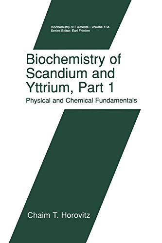 Biochemistry of Scandium and Yttrium, Part 1: Physical and Chemical Fundamentals (Biochemistry of the Elements, 13A)
