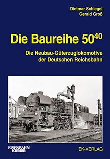 Die Baureihe 50.40 (EK-Baureihenbibliothek)