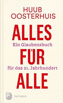 Alles für alle: Ein Glaubensbuch für das 21. Jahrhundert