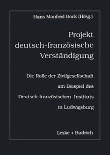 Projekt Deutsch-Franzosische Verstandigung (German Edition)