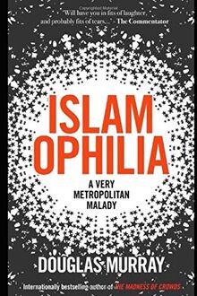 Islamophilia: A Very Metropolitan Malady