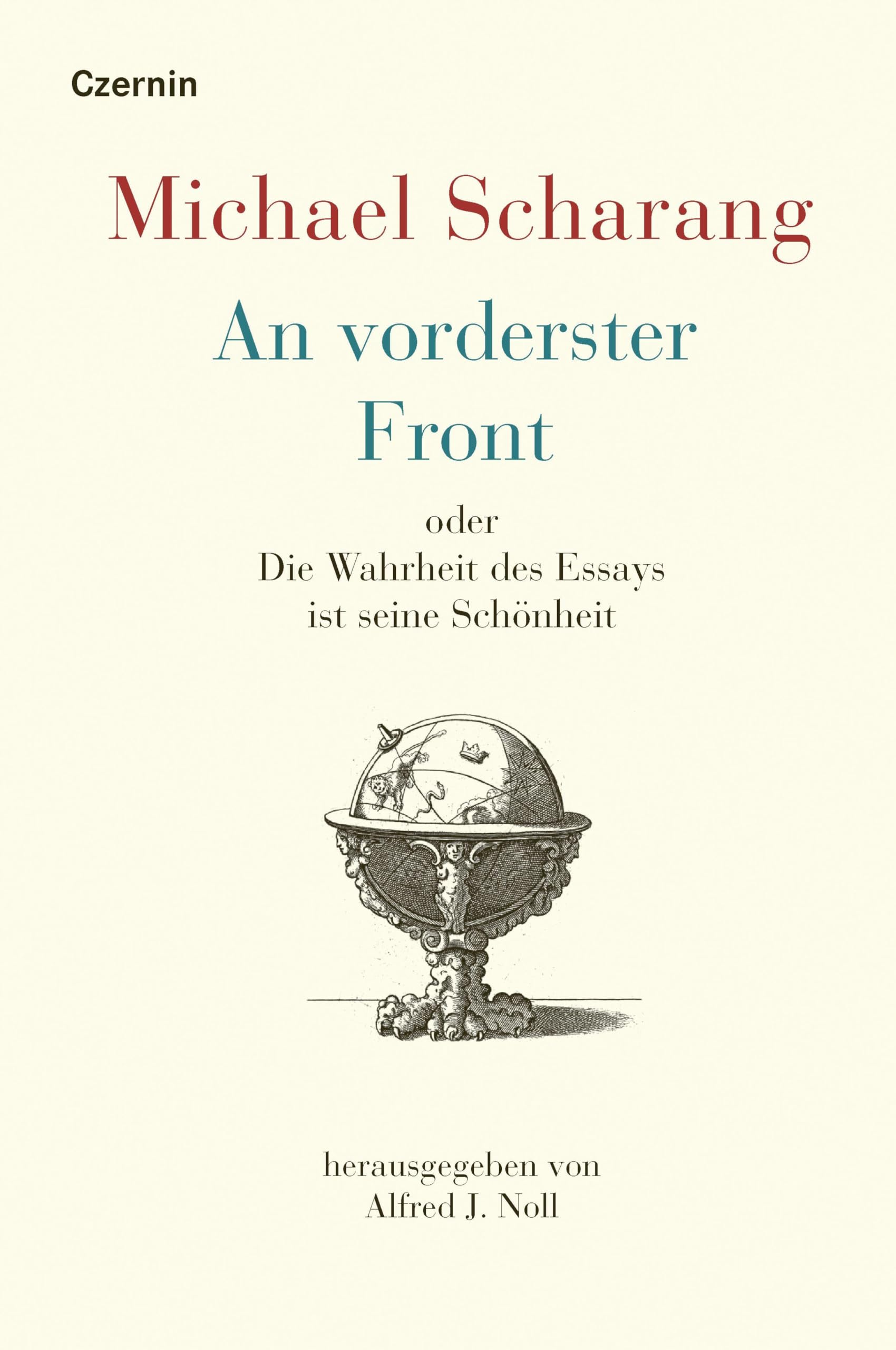 An vorderster Front: oder Die Wahrheit des Essays ist seine Schönheit