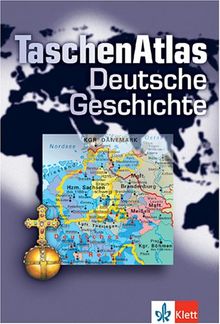 Taschenatlas. Deutsche Geschichte