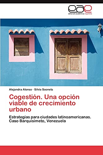 Cogestión. Una opción viable de crecimiento urbano: Estrategias para ciudades latinoamericanas. Caso Barquisimeto, Venezuela