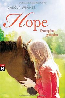 Hope - Traumpferd gefunden (Hope - Die Serie, Band 2)