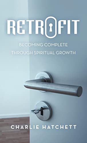 Retrofit: Becoming Complete Through Spiritual Growth