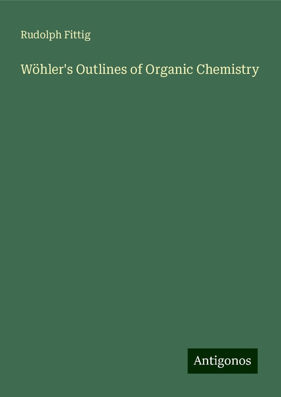 Wöhler's Outlines of Organic Chemistry
