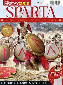 All About History: SPARTA - Aufstieg und Fall des Kriegerstaates