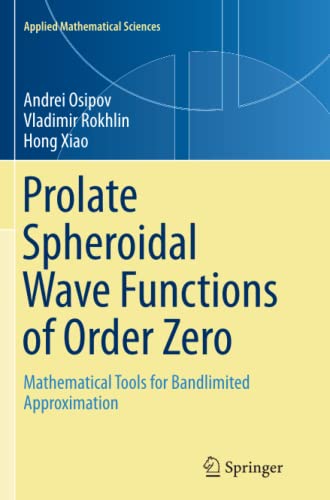 Prolate Spheroidal Wave Functions of Order Zero: Mathematical Tools for Bandlimited Approximation (Applied Mathematical Sciences, Band 187)