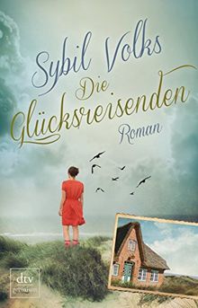 Die Glücksreisenden: Roman