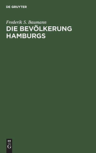 Die Bevölkerung Hamburgs: Berufstätigkeit, Handel, Industrie, Einkommen, Vermögen, Wohnungs- und Lebensmittelbedarf