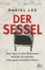 Der Sessel: Eine Spur in den Holocaust und die Geschichte eines ganz normalen Täters