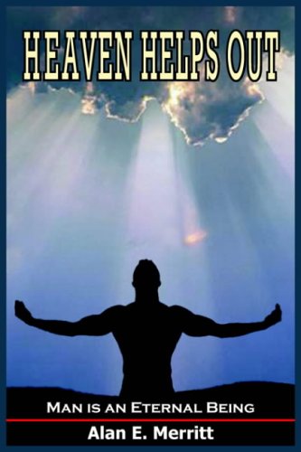 Heaven Helps Out: Man is an Eternal Being