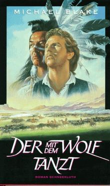 Der mit dem Wolf tanzt von Michael Blake  | Buch | Zustand gut