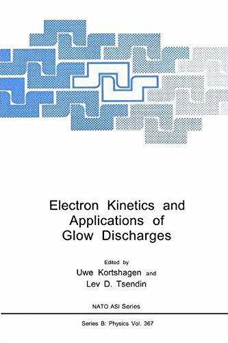 Electron Kinetics and Applications of Glow Discharges: Proceedings of a NATO ARW Held in St.Petersburg, Russia, May 19-23, 1997 (Nato Science Series B:, Band 367)