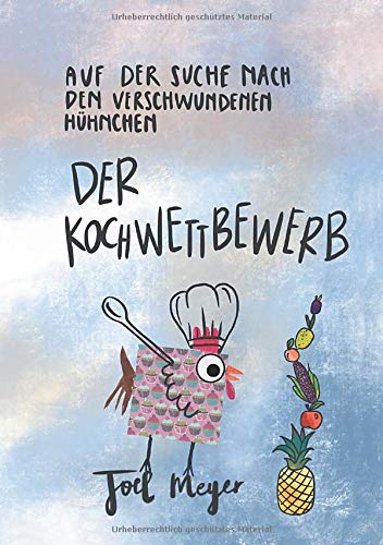 Auf der Suche nach den verschwundenen Hühnchen: Der Kochwettbewerb