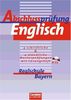 Abschlussprüfung Englisch. Realschule Bayern. Schriftliche Musterprüfungen, Hörverstehensaufgaben, m. Audio-CD. (Lernmaterialien)