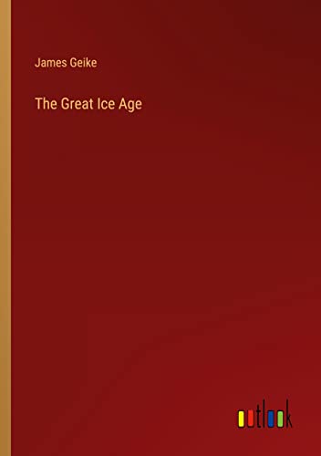 The Great Ice Age
