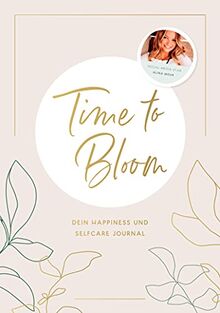 Time to Bloom. Dein Happiness und Selfcare Journal von Alina Mour