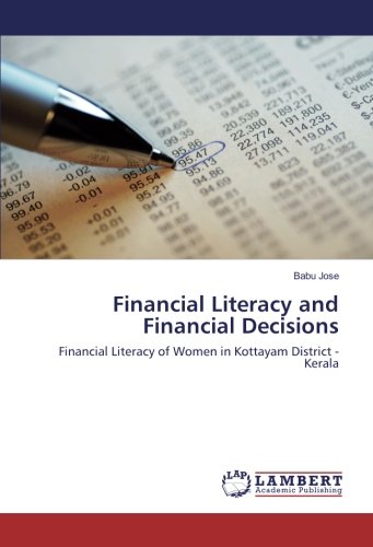 Financial Literacy and Financial Decisions: Financial Literacy of Women in Kottayam District - Kerala