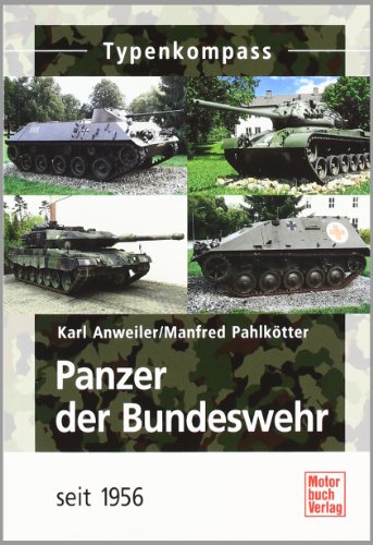 Die Rad- und Kettenfahrzeuge der Bundeswehr. 1956 bis heute