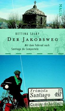 Der Jakobsweg: Mit dem Fahrrad nach Santiago de Compostela