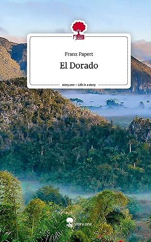 El Dorado. Life is a Story - story.one