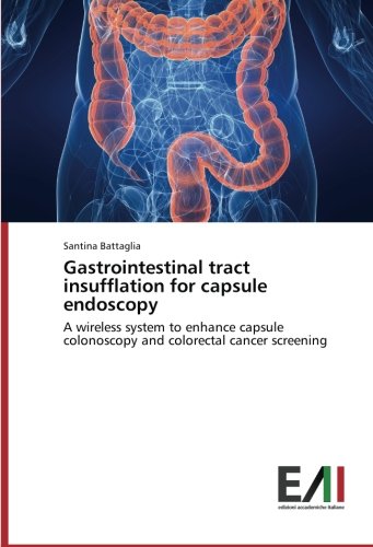 Gastrointestinal tract insufflation for capsule endoscopy: A wireless system to enhance capsule colonoscopy and colorectal cancer screening