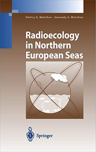 Radioecology in Northern European Seas (Environmental Science and Engineering)