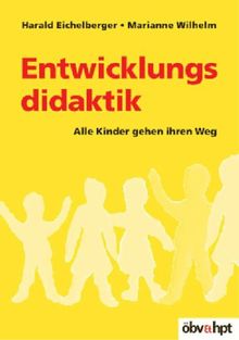 Entwicklungsdidaktik: Alle Kinder gehen ihren Weg