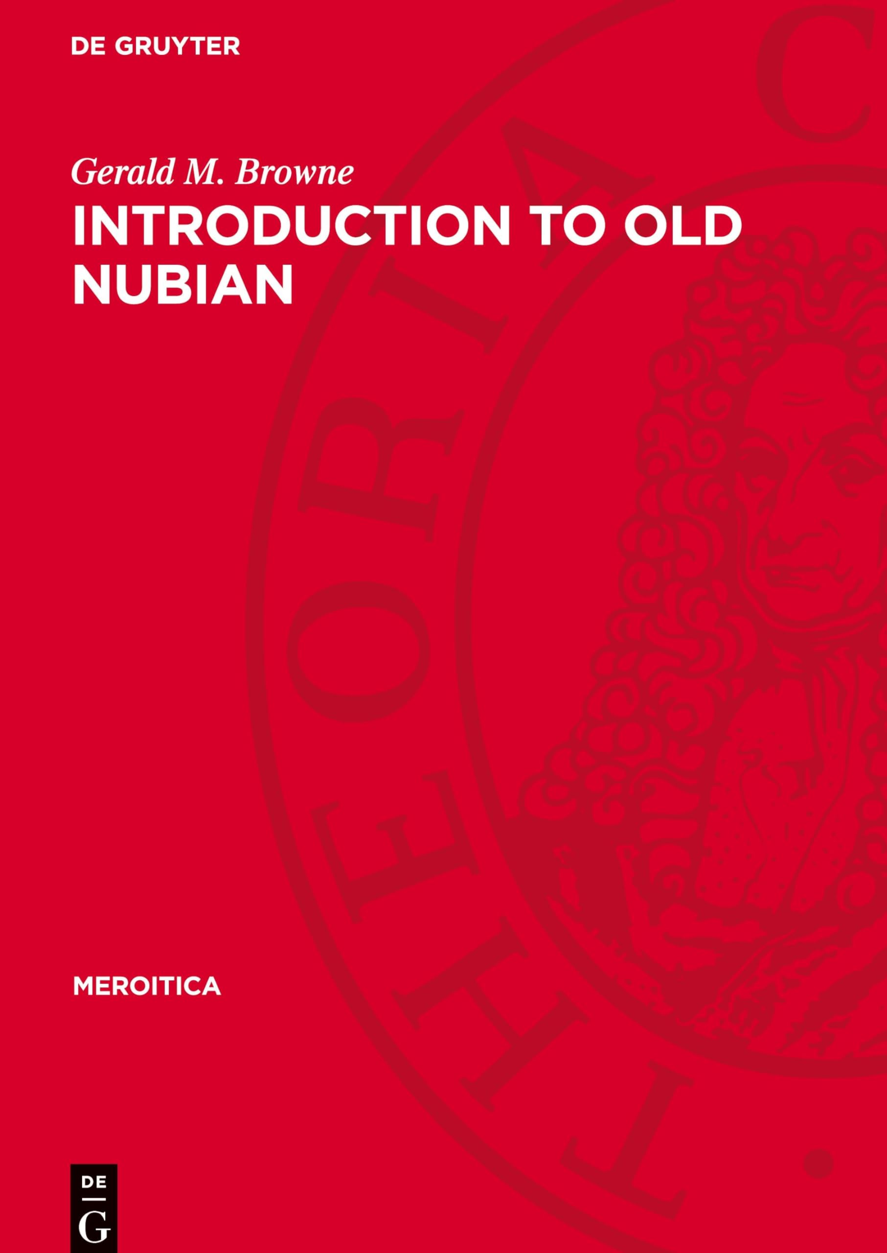 Introduction to Old Nubian: DE (Meroitica, 11)