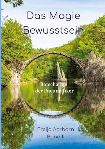 Das Magie Bewusstsein: Botschaften der Pneumatiker