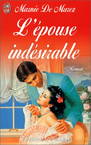 L'épouse Indésirable (aventures Et Passion)