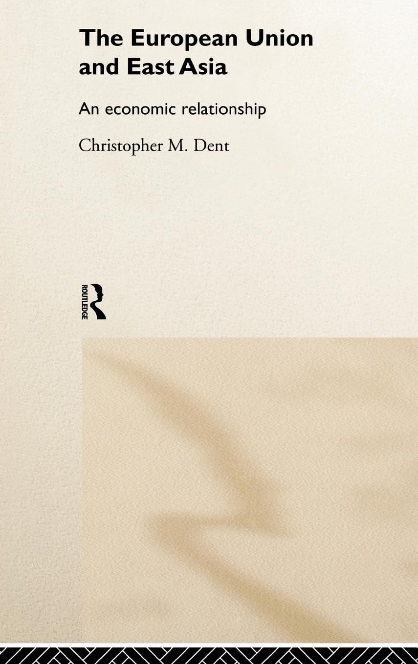 The European Union and East Asia: An Economic Relationship