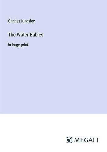 The Water-Babies: in large print