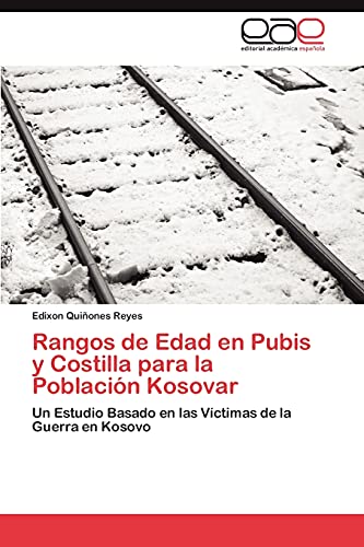 Rangos de Edad en Pubis y Costilla para la Población Kosovar: Un Estudio Basado en las Víctimas de la Guerra en Kosovo