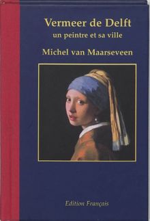 Vermeer de Delft 1632-1675: Un peintre et sa ville (onbekend, Band 9)