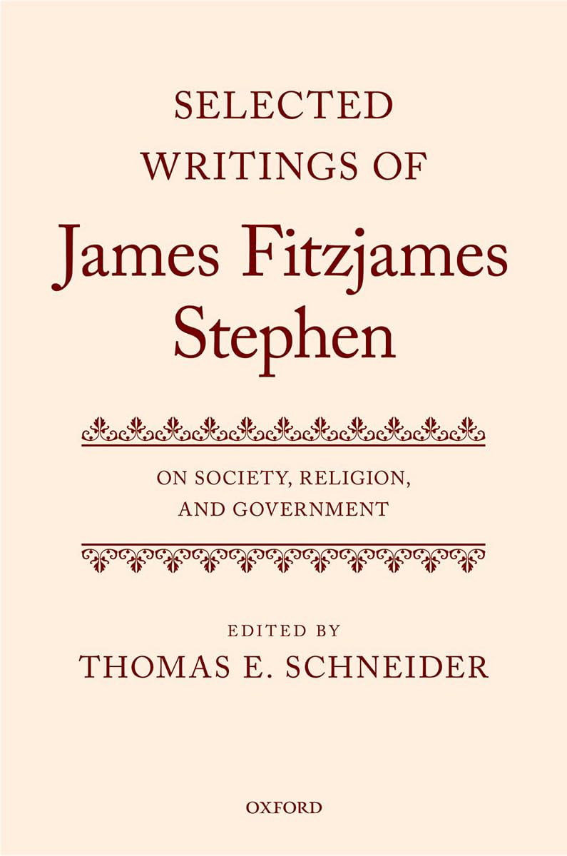 On Society, Religion, and Government (Selected Writings of James Fitzjames Stephen)