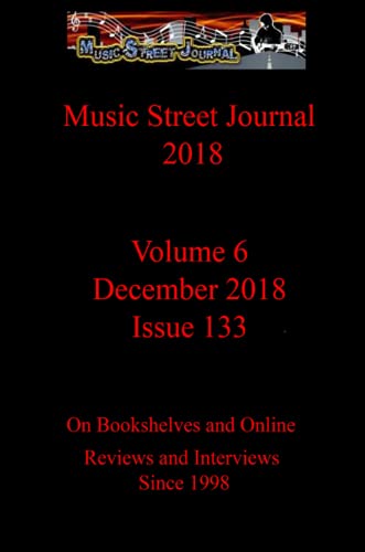 Music Street Journal 2018: Volume 6 - December 2018 - Issue 133