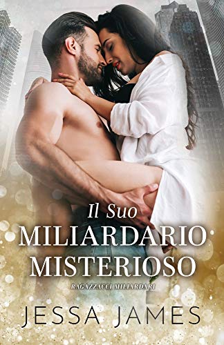 Il Suo Miliardario Misterioso: per ipovedenti (Cattivi Ragazzi Miliardari, Band 3)